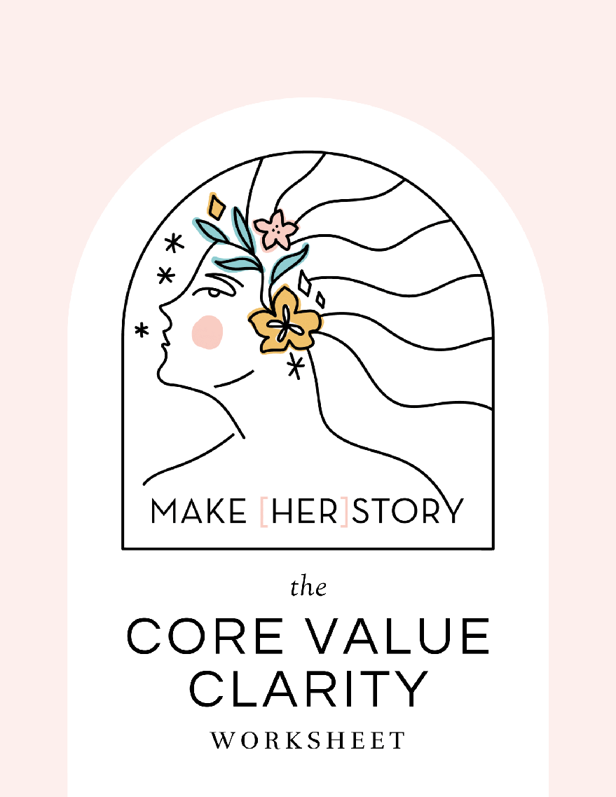 [Her]Story Core Value Clarity Worksheet
