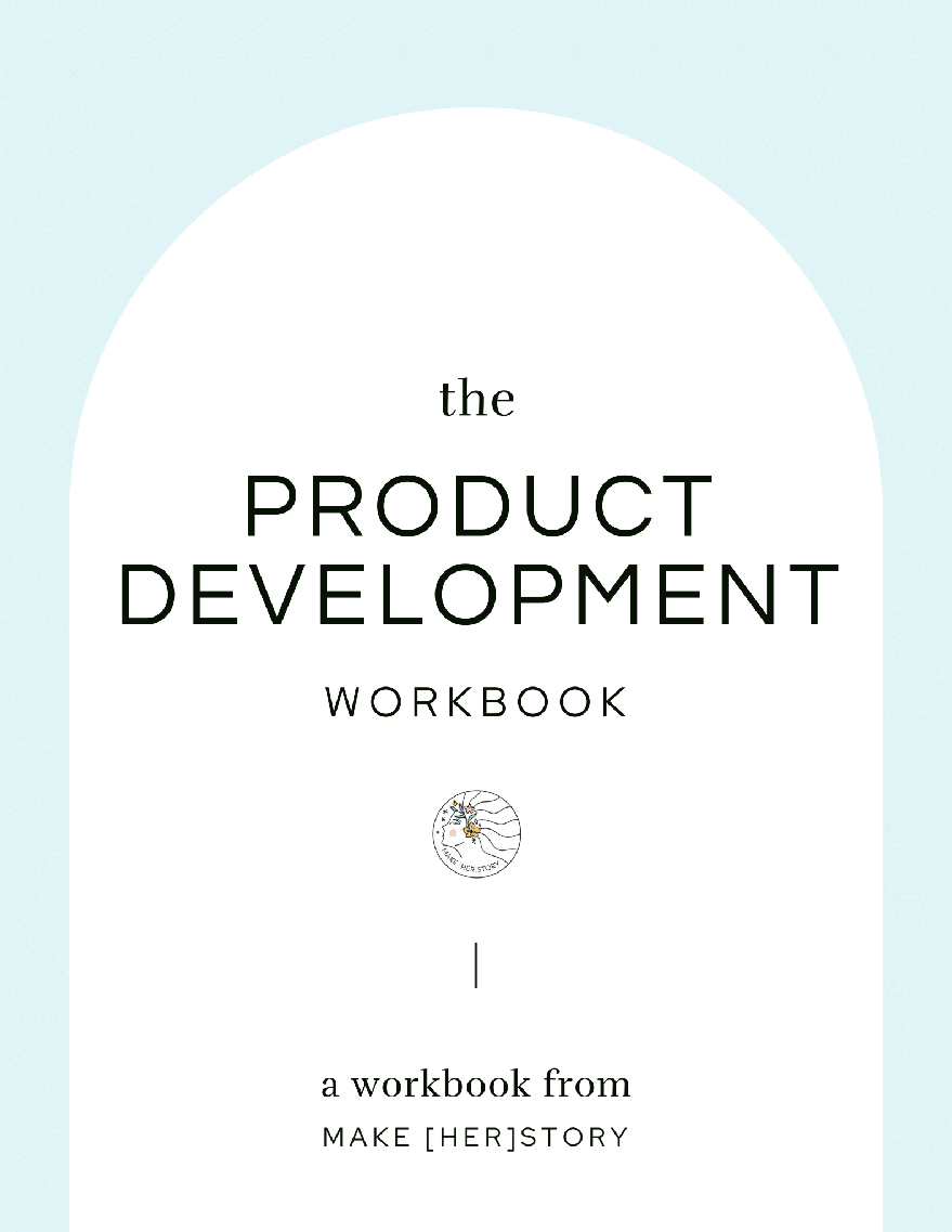 [Her]Story Product Development Workbook